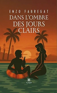 Dans l’ombre des jours clairs