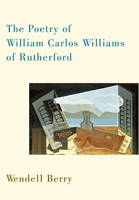 The Poetry of William Carlos Williams Rutherford