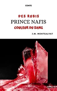 Prince Nafis, des rubis couleur du sang