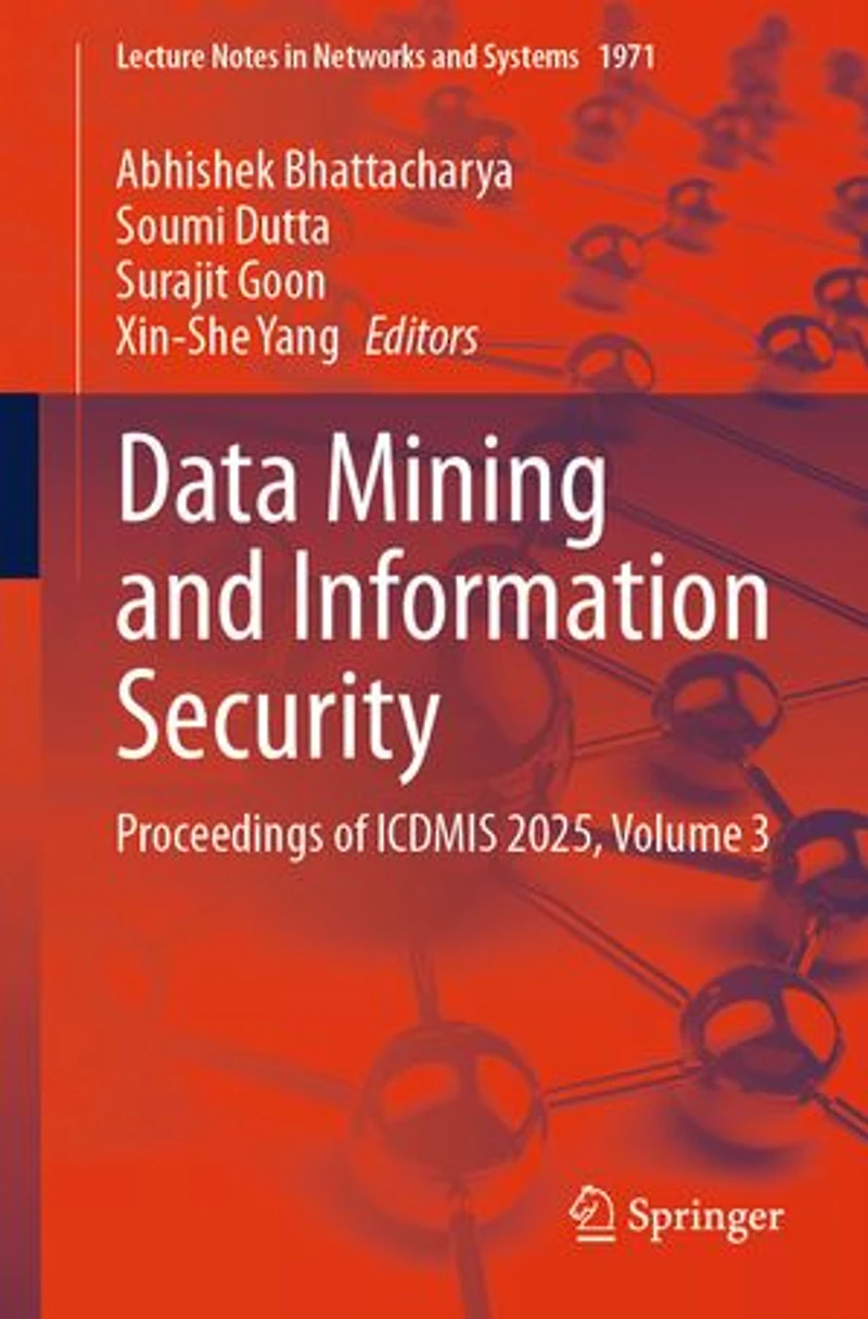 Data Mining and Information Security: Proceedings of ICDMIS 2025, Volume 3