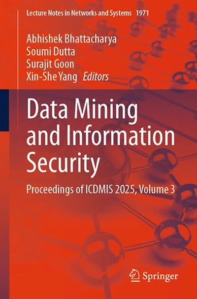 Data Mining and Information Security: Proceedings of ICDMIS 2025, Volume 3