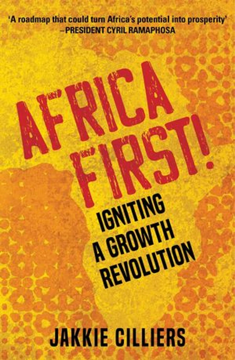 Africa First!: Igniting A Growth Revolution