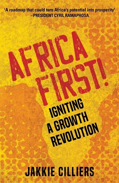 Africa First!: Igniting A Growth Revolution