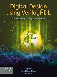 Digital Design using VerilogHDL: VLSI Modeling, Coding and Verification