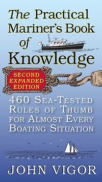 The Practical Mariner's Book of Knowledge: 460 Sea-Tested Rules Thumb for Almost Every Boating Situation
