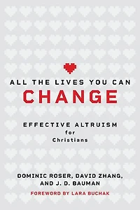All the Lives You Can Change: Effective Altruism for Christians
