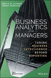Business Analytics for Managers: Taking Intelligence Beyond Reporting