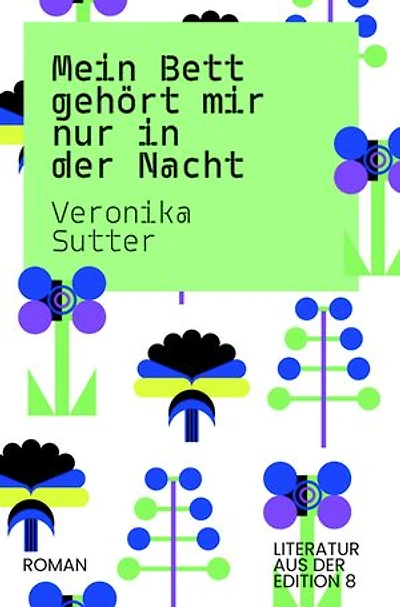 Mein Bett gehört mir nur in der Nacht: Roman