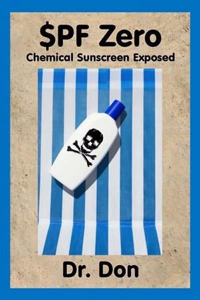 SPF Zero: Chemical Sunscreen Exposed