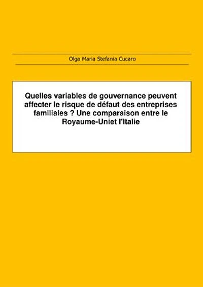 Quelles variables de gouvernance peuvent affecter le risque de défaut des entreprises familiales ? Une comparaison entre le Royaume-Uni et l'Italie