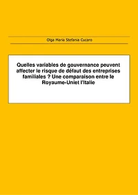 Quelles variables de gouvernance peuvent affecter le risque de défaut des entreprises familiales ? Une comparaison entre le Royaume-Uni et l'Italie