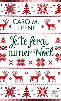 Je te ferai aimer Noël !: la comédie romantique irrésistible de l'hiver pour un Noël à Londres !
