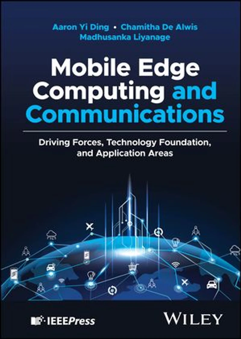 Mobile Edge Computing and Communications: Driving Forces, Technology Foundation, Application Areas