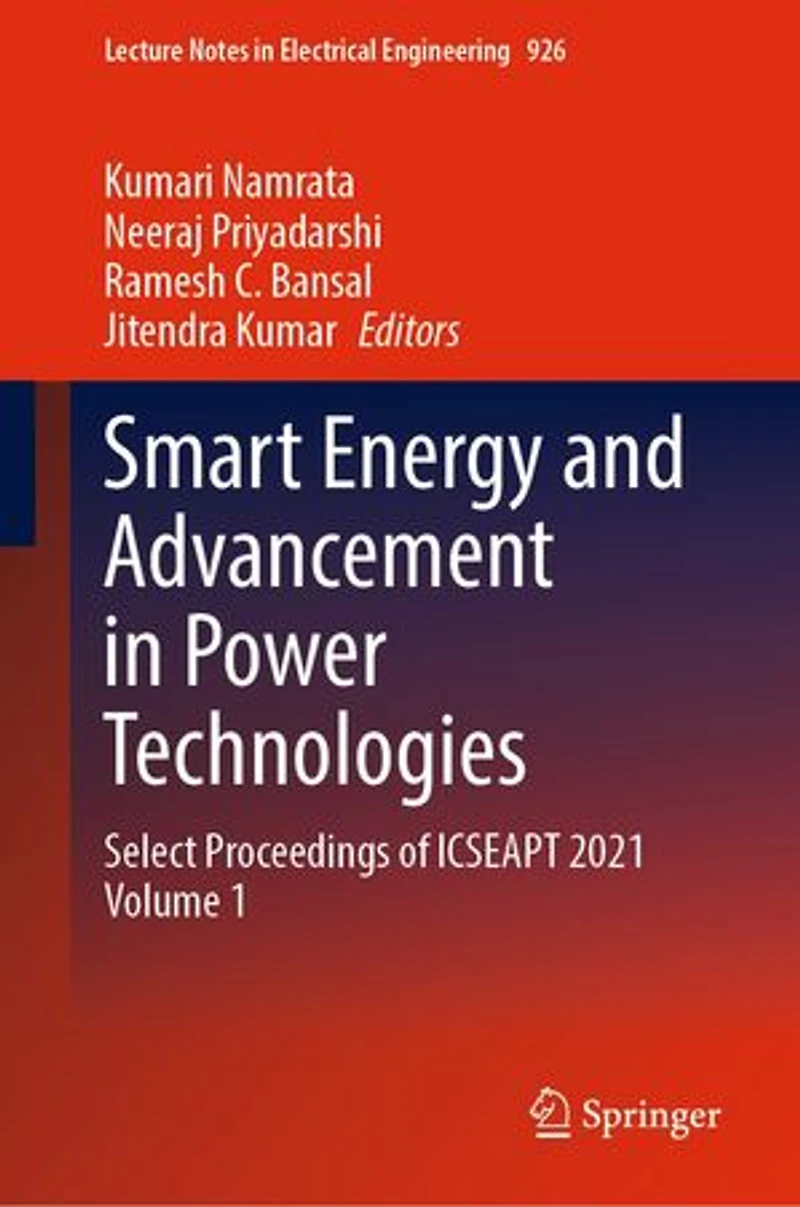Smart Energy and Advancement Power Technologies: Select Proceedings of ICSEAPT 2021 Volume 1