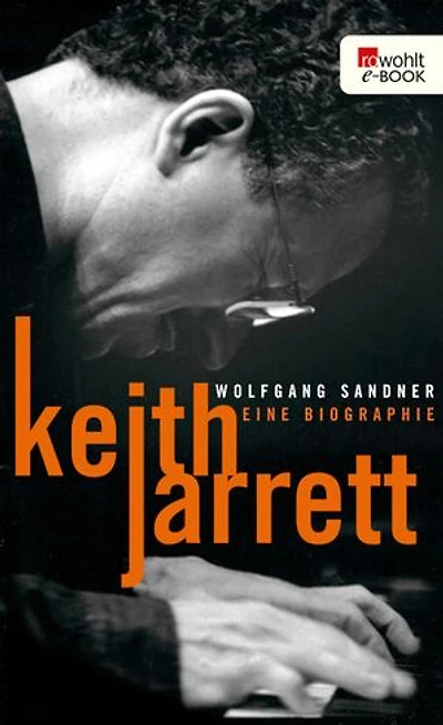 Keith Jarrett: Eine Biographie