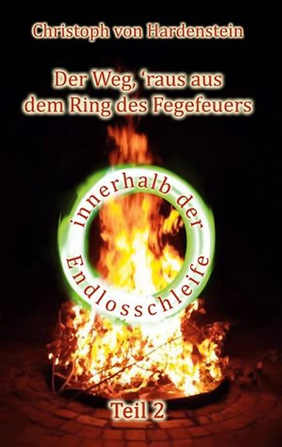Der Weg, ´raus aus dem Fegefeuer: Teil 2