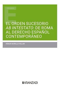 El orden sucesorio ab intestato: de Roma al derecho español contemporáneo