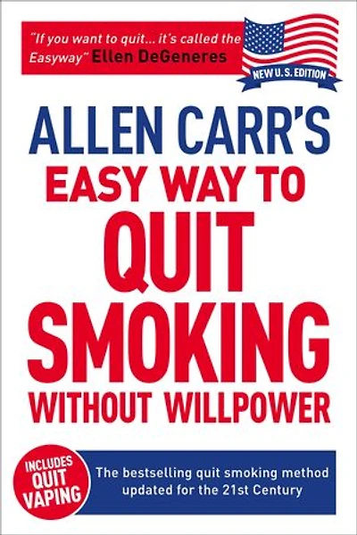 Allen Carr's Easy Way to quit smoking Without Willpower - Includes Vaping: the best-selling method updated for 21st century