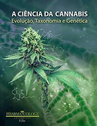 A ciência da cannabis: Evolução, taxonomia e genética
