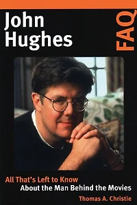 John Hughes FAQ: All That's Left to Know About the Man Behind Movies