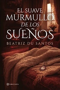 El suave murmullo de los sueños