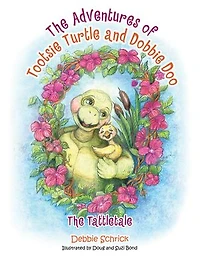 The Adventures of Tootsie Turtle and Dobbie Doo: Tattletale
