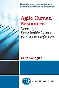 Agile Human Resources: Creating A Sustainable Future For The Hr Profession