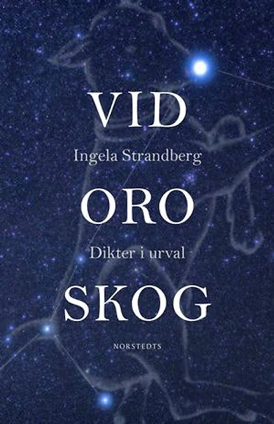 Vid oro skog : Dikter i urval