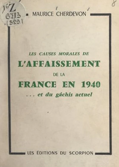 Les causes morales de l'affaissement de la France en 1940 et du gâchis actuel