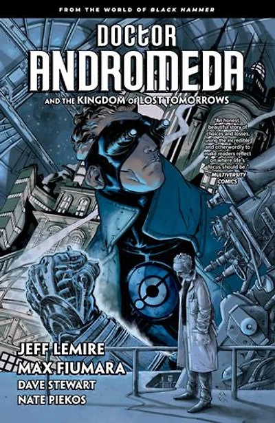 Doctor Andromeda and the Kingdom of Lost Tomorrows: From World Black Hammer