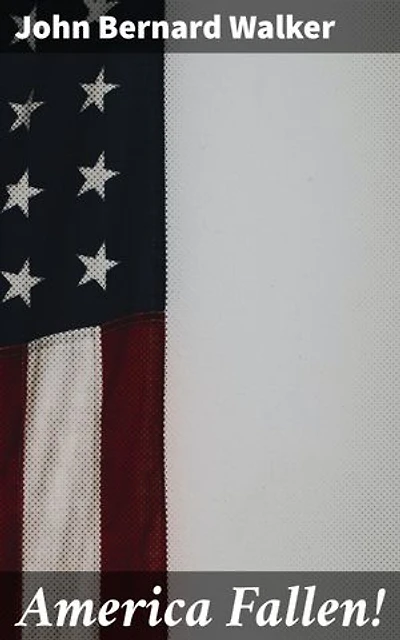 America Fallen!: An Ominous Glimpse into a Post-Apocalyptic America