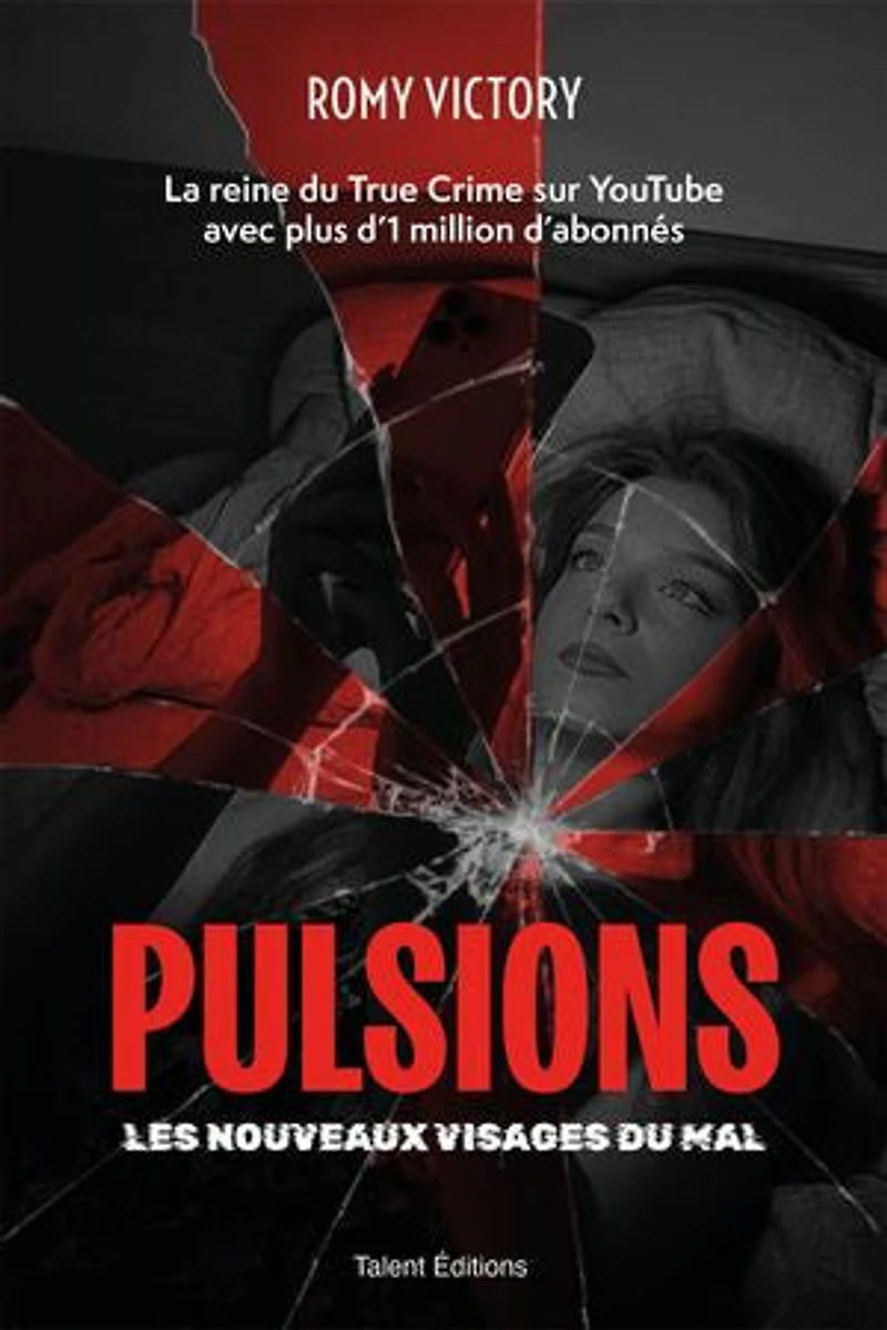 Pulsions les nouveaux visages du mal: mal