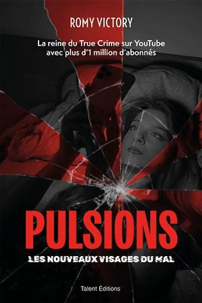 Pulsions les nouveaux visages du mal: mal