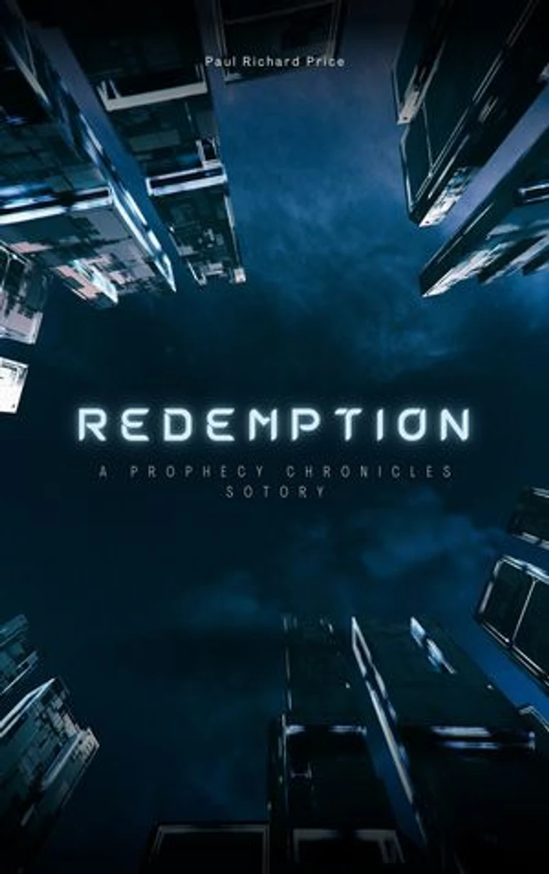 Redemption A Prophecy Chronicles Story: Prophecy Chronicles The Final Chronicle