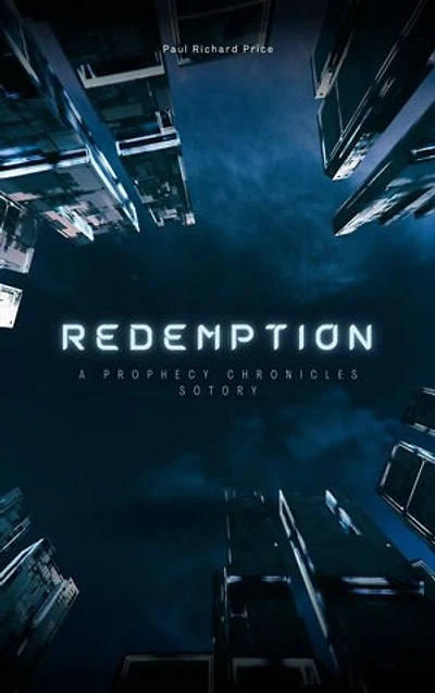 Redemption A Prophecy Chronicles Story: Prophecy Chronicles The Final Chronicle