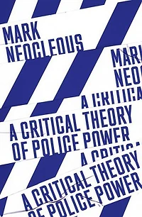 A Critical Theory of Police Power: the Fabrication Social Order