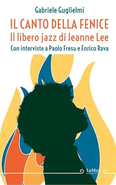 Il canto della Fenice. Il libero jazz di Jeanne Lee