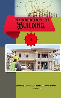Introduction to Building Technology: A hand's on guide for students and professionals