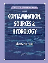 Groundwater Contamination, Volume I: Sources and Hydrology