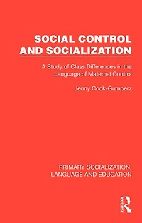 Social Control and Socialization: A Study of Class Differences the Language Maternal