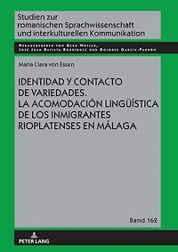 Identidad y contacto de variedades. La acomodación lingueística los inmigrantes rioplatenses en Málaga
