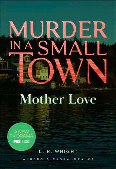 Mother Love: Murder a Small Town