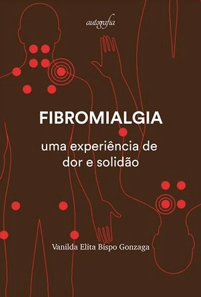 Fibromialgia: uma experiência de dor e solidão