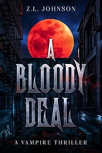 A Bloody Deal: A vampire thriller