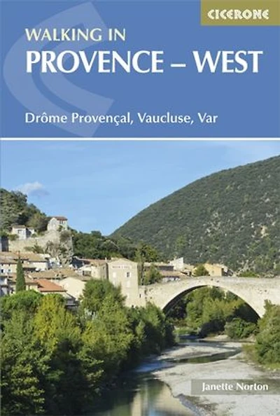 Walking Provence - West: Drôme Provençal, Vaucluse, Var