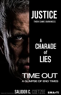 A CHARADE of LIES: JUSTICE - THEN CAME DARKNESS