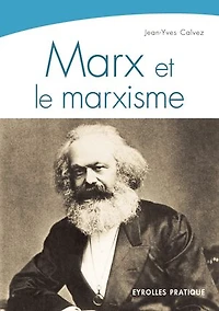 Marx et le marxisme: une pensée, histoire