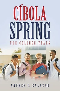 Cíbola Spring: The College Years