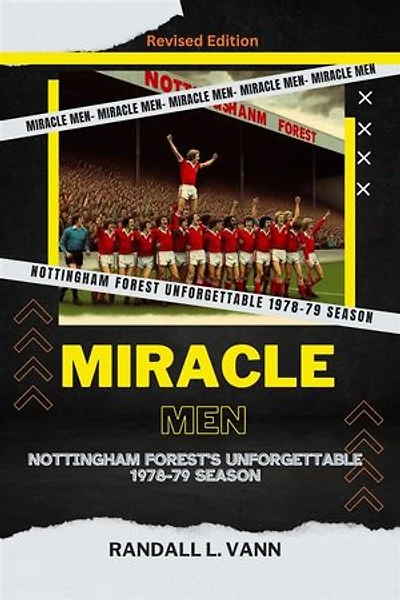 Miracle Men: Nottingham Forest's Unforgettable 1978-79 Season