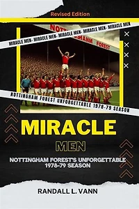 Miracle Men: Nottingham Forest's Unforgettable 1978-79 Season